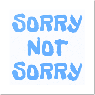 'Sorry Not Sorry' Sarcastic Fun Tee Posters and Art